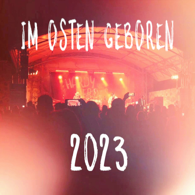 Im Osten geboren 16.-17.06.2023