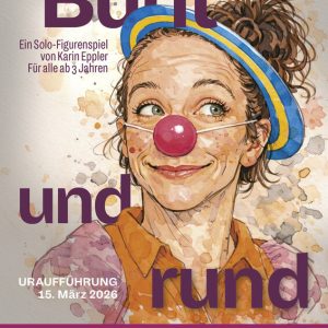 Plakat Figurentheater Bunt und rund im Alten Theater Dessau, Grafik Kerstin Dathe, teilw. KI-generiert